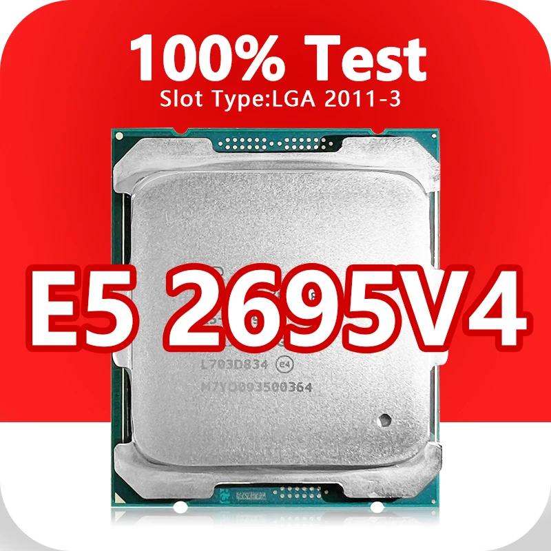 Xeon E5-2695V4 CPU μ LGA2011-3, X99  E5 2695V4 , 14nm, 18 ھ, 36 , 2.1GHz, 45MB, 120W